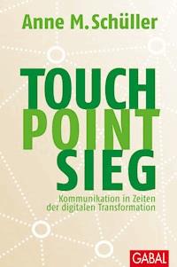 Touch. Point. Sieg. - Anne M. Schüller - E-Book