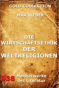 Die Wirtschaftsethik der Weltreligionen - Max Weber - E-Book