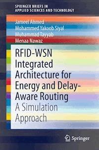 RFID-WSN Integrated Architecture for Energy and Delay- Aware Routing - Jameel Ahmed - E-Book