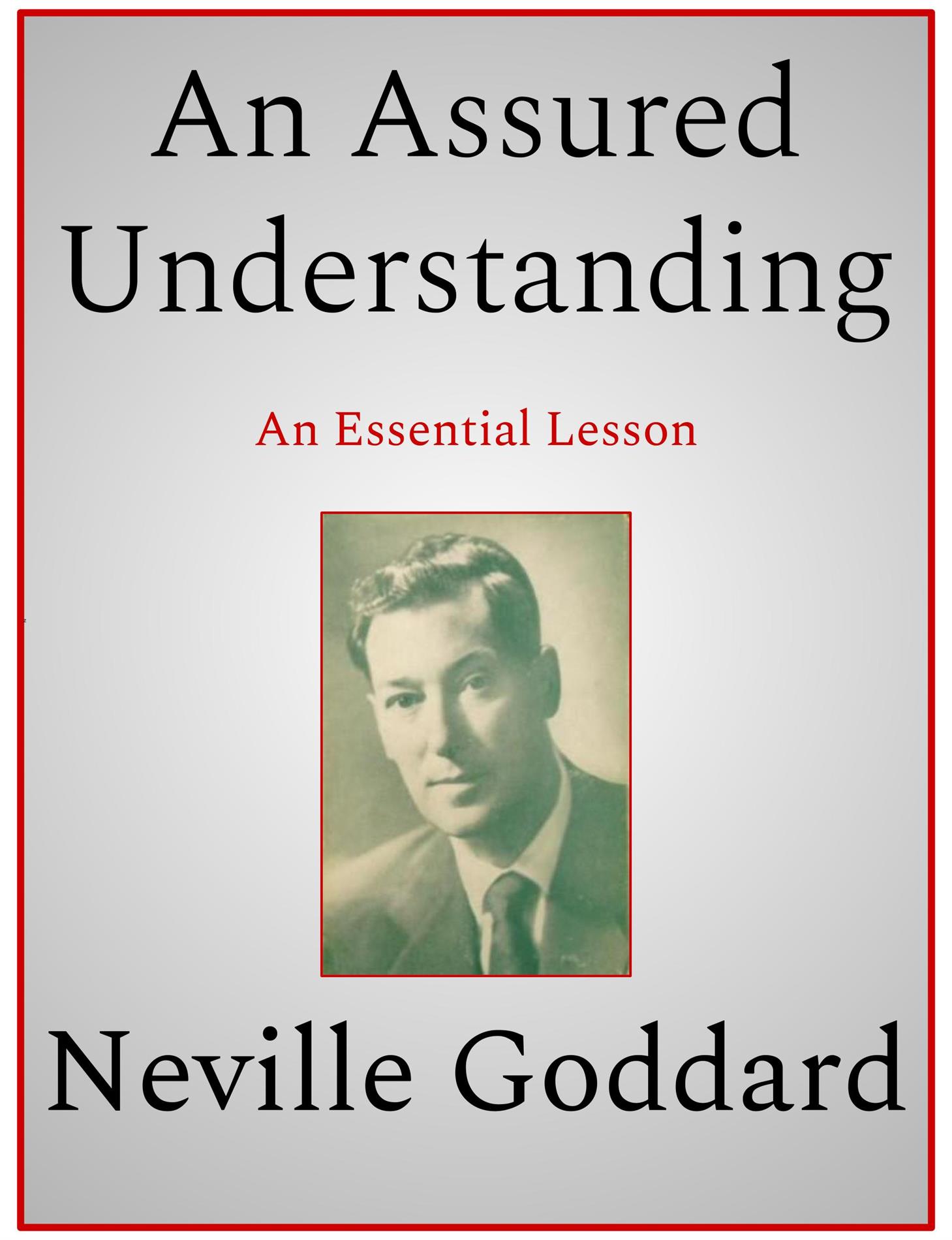 An Assured Understanding - Neville Goddard - E-Book