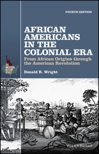 African Americans in the Colonial Era - Donald R. Wright - E-Book