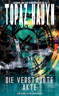 Die verstaubte Akte - Topaz Hauyn - E-Book