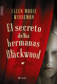 El secreto de las hermanas Blackwood - Ellen Marie Wiseman - E-Book
