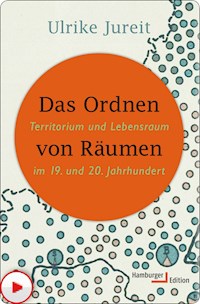 Das Ordnen von Räumen - Ulrike Jureit - E-Book
