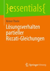 Lösungsverhalten partieller Riccati-Gleichungen - Reiner Thiele - E-Book
