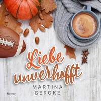 Liebe unverhofft (ungekürzt) - Martina Gercke - Hörbuch