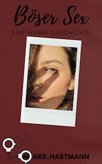 Böser Sex - Mark Hartmann - E-Book