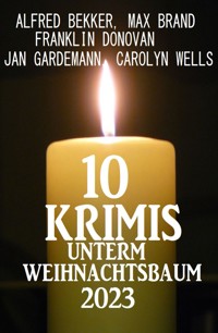 10 Krimis unterm Weihnachtsbaum - Alfred Bekker - E-Book