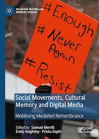 Social Movements, Cultural Memory and Digital Media -  - E-Book