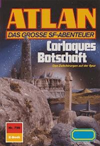 Atlan 796: Corlorques Botschaft - Hubert Haensel - E-Book