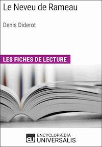Le Neveu de Rameau de Denis Diderot - Encyclopaedia Universalis - E-Book