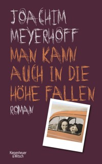 Man kann auch in die Höhe fallen - Joachim Meyerhoff - E-Book
