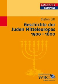 Geschichte der Juden Mitteleuropas 1500-1800 - Stefan Litt - E-Book