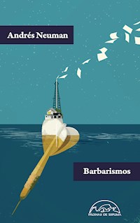 Barbarismos - Andrés Neuman - E-Book