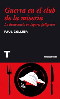 Guerra en el club de la miseria - Paul Collier - E-Book