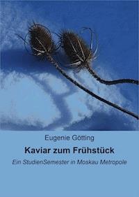 Kaviar zum Frühstück - Eugenie Götting - E-Book