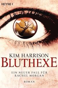 Bluthexe - Kim Harrison - E-Book