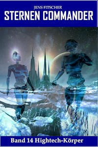 Hightech-Körper (STERNEN COMMANDER 14) - Jens Fitscher - E-Book