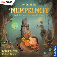 Mumpelmoff und das Wunder am Schloss (ungekürzt) - Bo Starker - Hörbuch