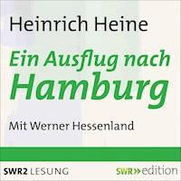 Ein Ausflug nach Hamburg - Heinrich Heine - Hörbuch