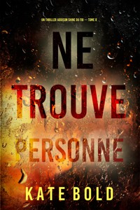 Ne trouve personne (Un thriller Addison Shine du FBI — tome 8) - Kate Bold - E-Book
