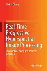 Real-Time Progressive Hyperspectral Image Processing - Chein-I Chang - E-Book