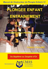 Manuel de l'Instructeur de Plongée Enfant - Vol.2 - Frédéric Collard - E-Book