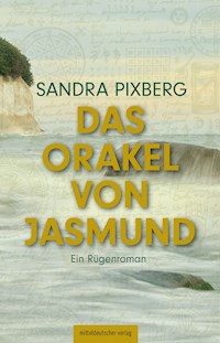 Das Orakel von Jasmund - Sandra Pixberg - E-Book