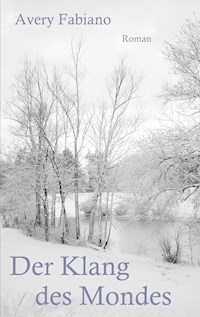 Der Klang des Mondes - Avery Fabiano - E-Book