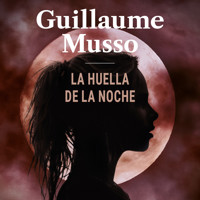 La huella de la noche (AdN) - Guillaume Musso - Hörbuch
