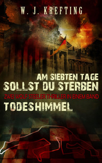Thriller-Doppel: Am siebten Tage sollst Du sterben + Todeshimmel - Wilhelm J. Krefting - E-Book