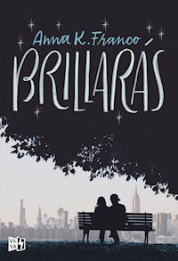 Brillarás - Anna K. Franco - E-Book