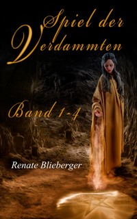 Spiel der Verdammten - Band 1 - 4 - Blieberger Renate - E-Book