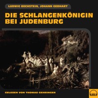 Die Schlangenkönigin bei Judenburg - Johann Gebhart - Hörbuch