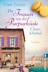 Die Frauen von der Purpurküste – Claires Schicksal - Silke Ziegler - E-Book