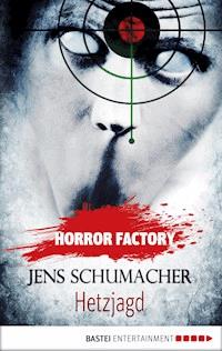 Horror Factory - Hetzjagd - Jens Schumacher - E-Book