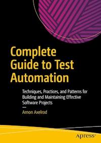 Complete Guide to Test Automation - Arnon Axelrod - E-Book