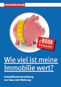 Wie viel ist meine Immobilie wert? - Peter Burk - kostenlos E-Book