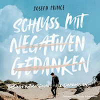 Schluss mit negativen Gedanken - Joseph Prince - Hörbuch