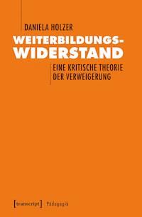 Weiterbildungswiderstand - Daniela Holzer - kostenlos E-Book
