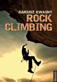 Rock Climbing - Kwasny Dariusz - E-Book