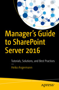 Manager’s Guide to SharePoint Server 2016 - Heiko Angermann - E-Book