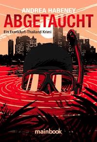 Abgetaucht - Andrea Habeney - E-Book