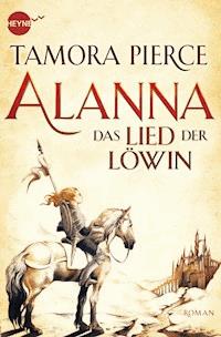 Alanna - Das Lied der Löwin - Tamora Pierce - E-Book