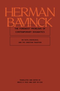 The Foremost Problems of Contemporary Dogmatics - Herman Bavinck - E-Book