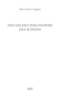 Nietzsches Philosophie des Scheins - Hans G Seggern - E-Book
