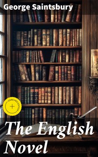 The English Novel - George Saintsbury - E-Book