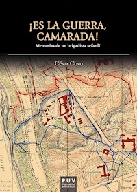 ¡Es  la guerra, camarada! - César Covo Lilo - E-Book