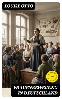 Frauenbewegung in Deutschland - Louise Otto - E-Book