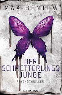 Der Schmetterlingsjunge - Max Bentow - E-Book